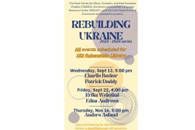 Rebuilding Ukraine Wed Sept 13 5pm 153 Rubenstein Library